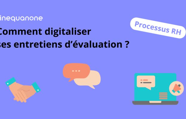 Comment digitaliser ses entretiens d’évaluation ?